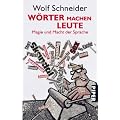 W�rter machen Leute: Magie und Macht der Sprache