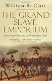 The grand slave emporium : Cape Coast Castle and the British slave trade
