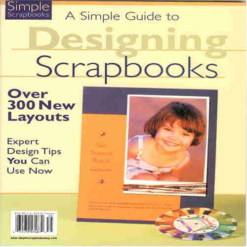 A Simple Guide to Designing Scrapbooks
