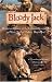 Bloody Jack: Being an Account of the Curious Adventures of Mary "Jacky" Faber, Ship's Boy (Bloody Jack Adventures)