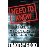 Need to Know: UFOs, the Military, and Intelligenceby Timothy Good