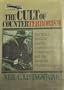 The Cult of Counterterrorism: The "Weird World" of Spooks, Counterterrorists, Adventurers, and the Not-Quite Professionals (Issues in Low-Intensity Conflict Series)