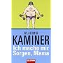 Ich mache mir Sorgen, Mama von Wladimir Kaminer
