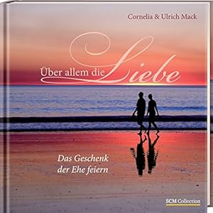 Über allem die Liebe