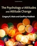 The Psychology of Attitudes and Attitude Change (SAGE Social Psychology Program)