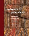 Handweaver's Pattern Book: An Illustrated Reference to Over 600 Fabric Weaves