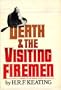 Death & the visiting firemen