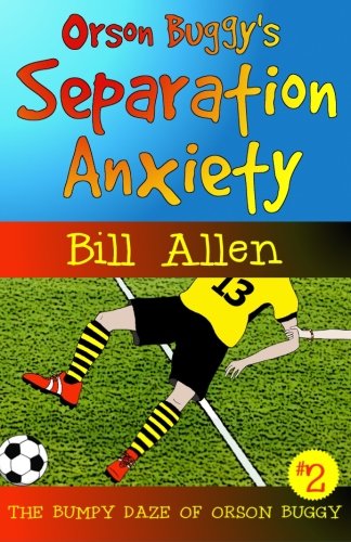 Orson Buggy's Separation Anxiety (Volume 2), by Bill Allen