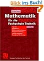 Mathematik f�r die Fachschule Technik: Algebra, Geometrie, Differentialrechnung, Integralrechnung, Komplexe Rechnung