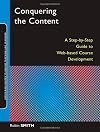 Conquering the Content: A Step-by-Step Guide to Online Course Design (Online Teaching and Learning Series (OTL))