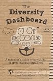 The diversity dashboard : a manager's guide to navigating in cross-cultural turbulence