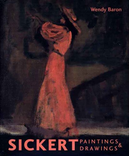 Sickert: Paintings and Drawings (The Paul Mellon Centre for Studies in British Art)