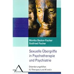 Sexuelle �bergriffe in der Psychotherapie: Orientierungshilfen f�r Therapeut und Klientin