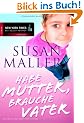 Habe Mutter, brauche Vater