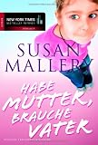Habe Mutter, brauche Vater - Susan Mallery, Jutta Zniva