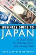 Business Guide to Japan: A Quick Guide to Opening Doors and Closing Deals