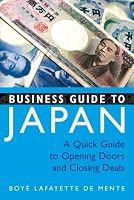 Business Guide to Japan: A Quick Guide to Opening Doors and Closing Deals