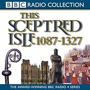 This Sceptred Isle, Volume 2: 1087-1327 The Making of the Nation | [Christopher Lee]