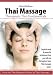 Thai Massage: Therapeutic Thai Fundamentals with Chuck Duff