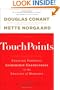 TouchPoints: Creating Powerful Leadership Connections in the Smallest of Moments (J-B Warren Bennis Series)