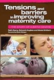 Tensions and barriers in improving maternity care : the story of a birth centre