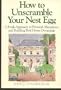 How to Unscramble Your Nest Egg: A Fresh Approach to Personal Abundance and Building Real Home Ownership