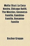 Mafia (USA): La Cosa Nostra, Chicago Outfit, the Westies, Genovese-Familie, Gambino-Familie, Bonanno-Familie-