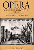 Opera in Seventeenth-Century Venice: The Creation of a Genre (Centennial Books)