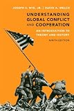 Understanding Global Conflict and Cooperation: An Introduction to Theory and History (9th Edition)