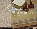 Revue L'Inédite  / La dentelle torchon : Volume 2