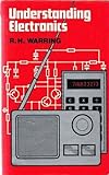 Understanding electronics : with 32 working circuits