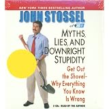 Myths, Lies, and Downright Stupidity: Why Everything You Know is Wrong