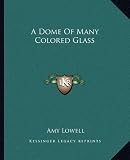 A Dome Of Many Colored Glass