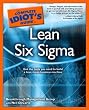 The Complete Idiot's Guide to Lean Six Sigma The Complete Idiot's Guide to Lean Six Sigma
