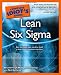 The Complete Idiot's Guide to Lean Six Sigma