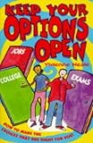 Keep your options open