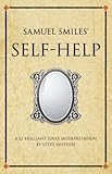Samuel Smiles' self-help : a 52 brilliant ideas interpretation