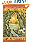 Living in the Light: A Guide to Personal and Planetary Transformation
