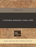 A pastoral dialogue a poem. (1691)