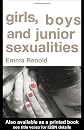 Girls, Boys and Junior Sexualities: Exploring Childrens' Gender and Sexual Relations in the Primary School