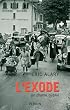L'exode : Un drame oubli�