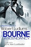 Robert Ludlum's The Bourne ascendancy