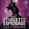 Etiquette and Espionage: Finishing School, Book 1