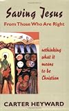 Buy : Saving Jesus From Those Who Are Right