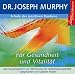 Schule des positiven Denkens - Gesundheit und Vitalit�t. CD: Das Kursprogramm zur Aktivierung der Selbstheilungskr�fte