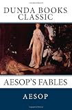 Aesop's Fables: A New Revised Version From Original Sources (Illustrated)