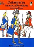 Uniforms of the American Revolution (Colouring Books)