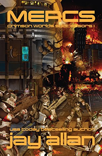 MERCS: Crimson Worlds Successors, by Jay Allan