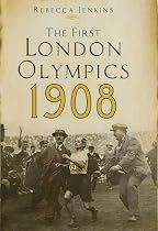 The First London Olympics: 1908
