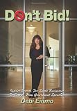 Don't Bid!: Insider Secrets for Small Businesses to Benefit from Government Spending